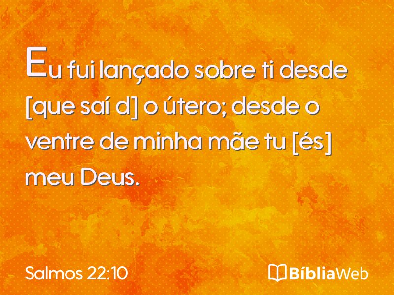 Salmos 22:10 em imagem para compartilhar