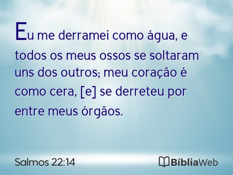 Salmos 22:14 em imagem para compartilhar