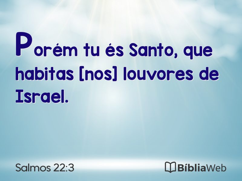 Salmos 22:3 em imagem para compartilhar