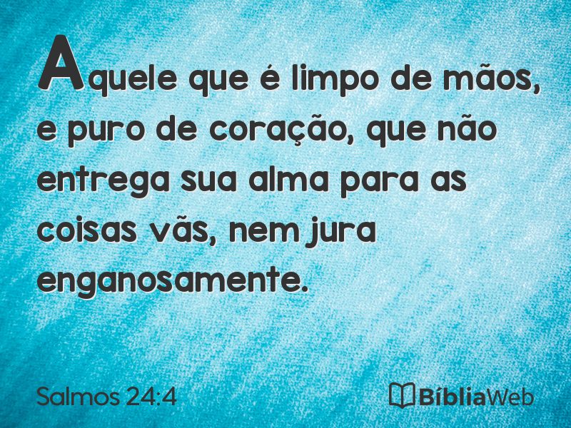 Salmos 24:4 em imagem para compartilhar