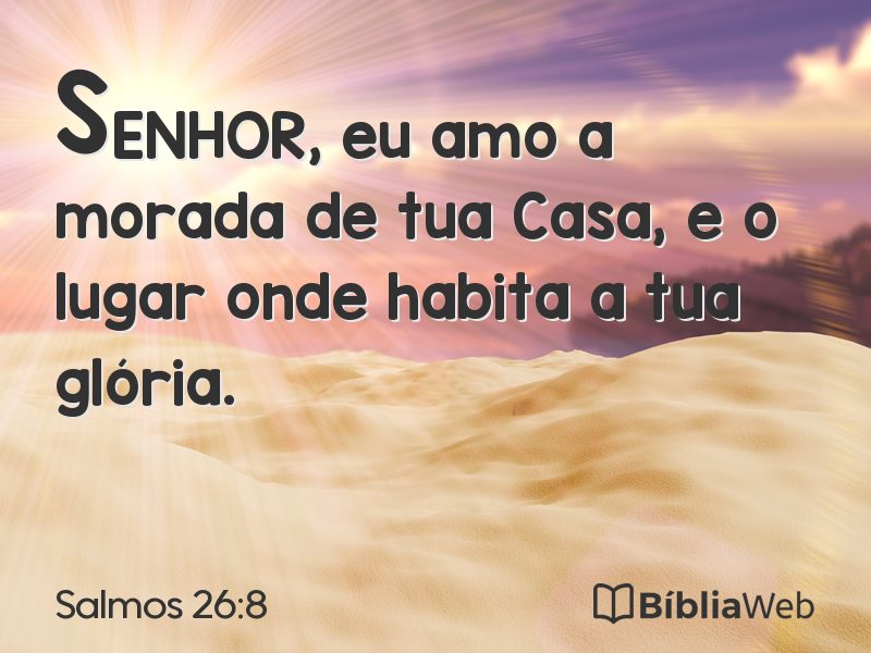 Salmos 26:8 em imagem para compartilhar