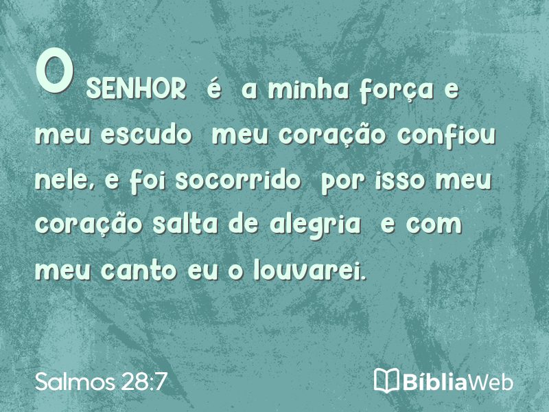 Salmos 28:7 em imagem para compartilhar