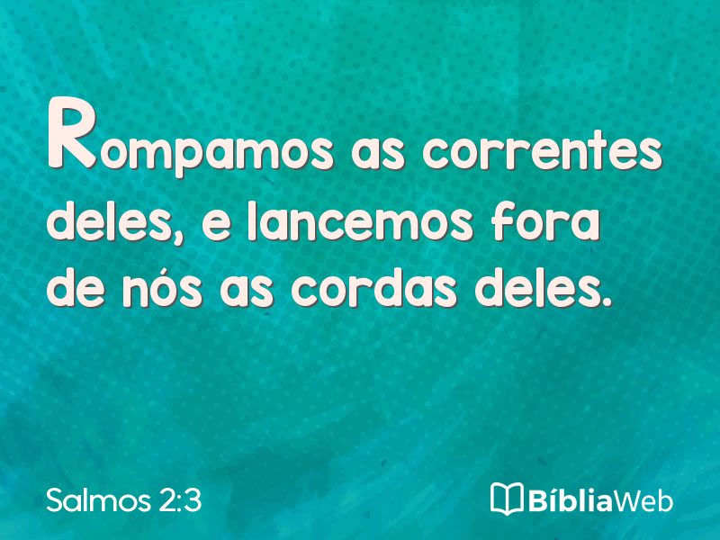 Salmos 2:3 em imagem para compartilhar