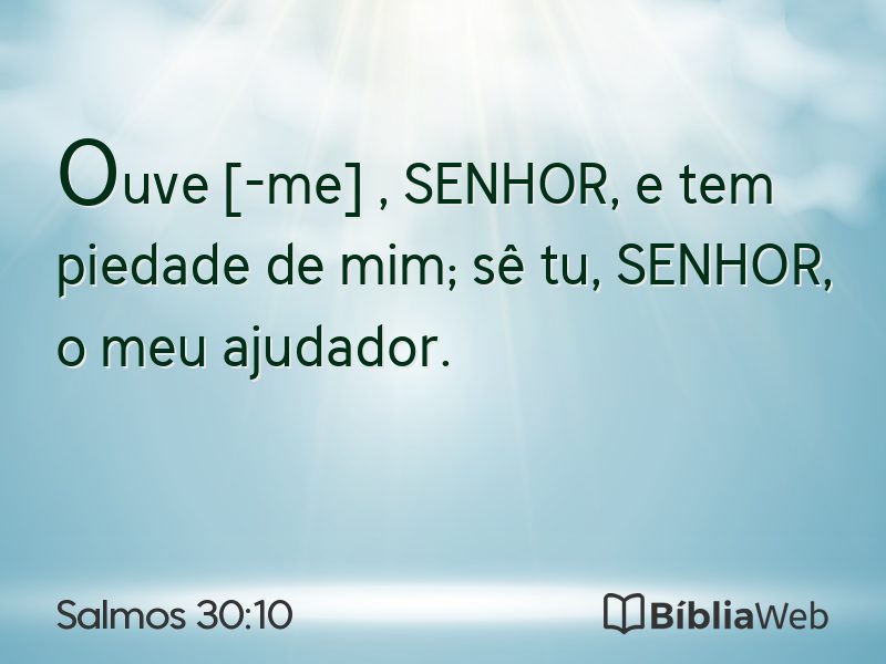Salmos 30:10 em imagem para compartilhar