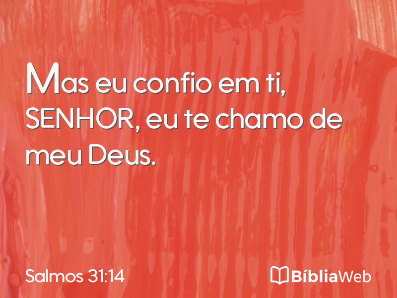 Salmos 31:14 em imagem para compartilhar