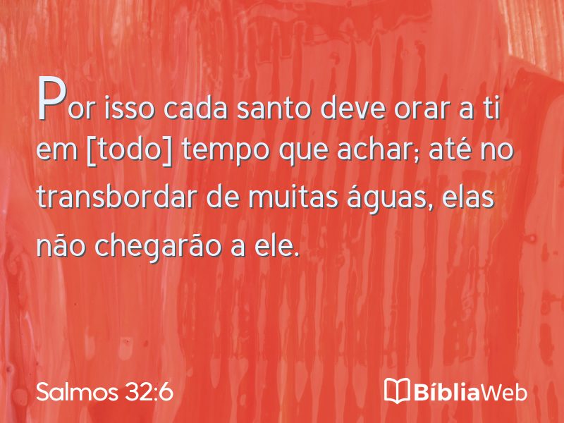 Salmos 32:6 em imagem para compartilhar