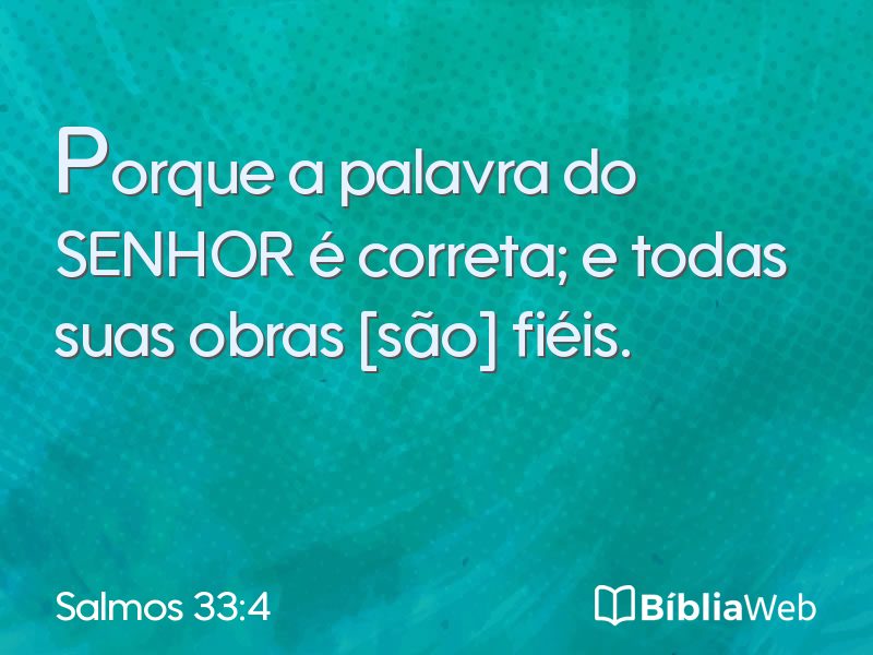 Salmos 33:4 em imagem para compartilhar
