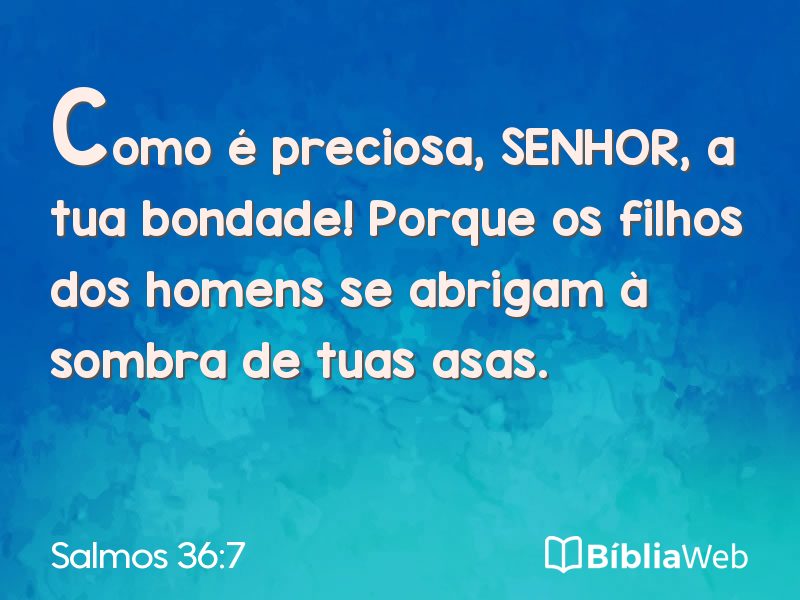Salmos 36:7 em imagem para compartilhar