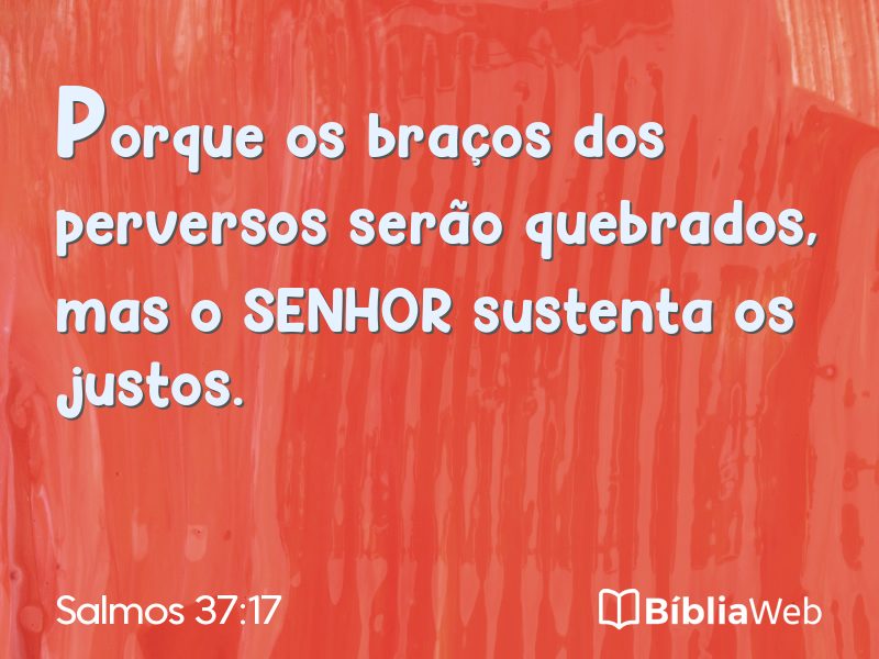 Salmos 37:17 em imagem para compartilhar