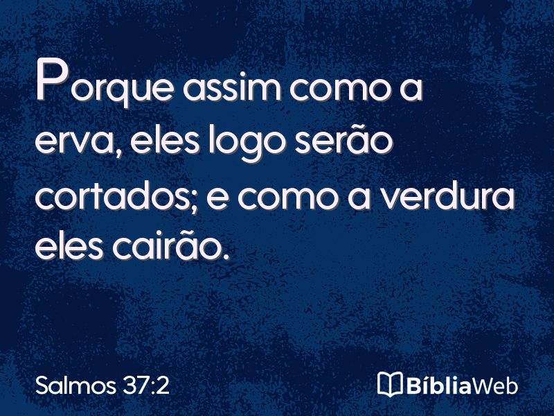 Salmos 37:2 em imagem para compartilhar