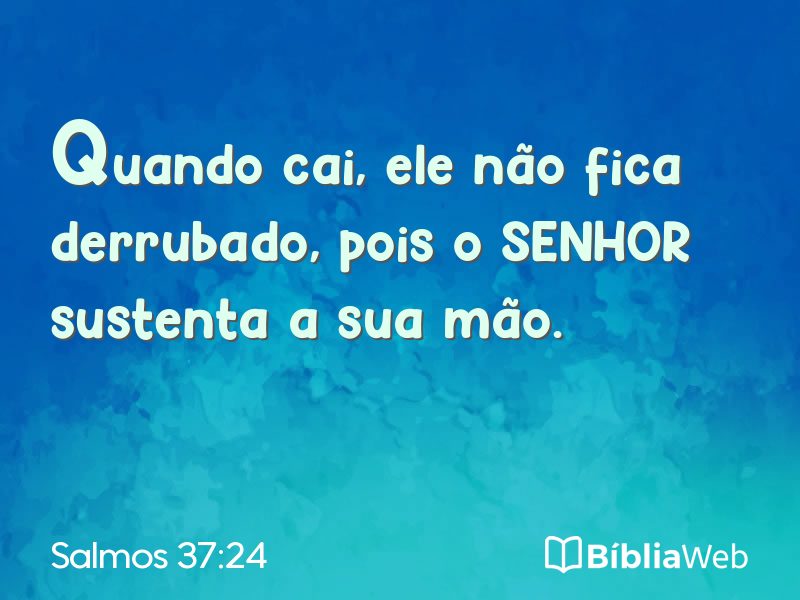 Salmos 37:24 em imagem para compartilhar