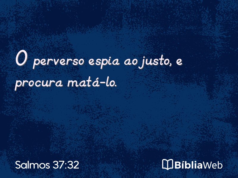 Salmos 37:32 em imagem para compartilhar
