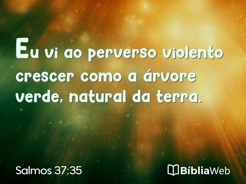 Salmos 37:35 em imagem para compartilhar