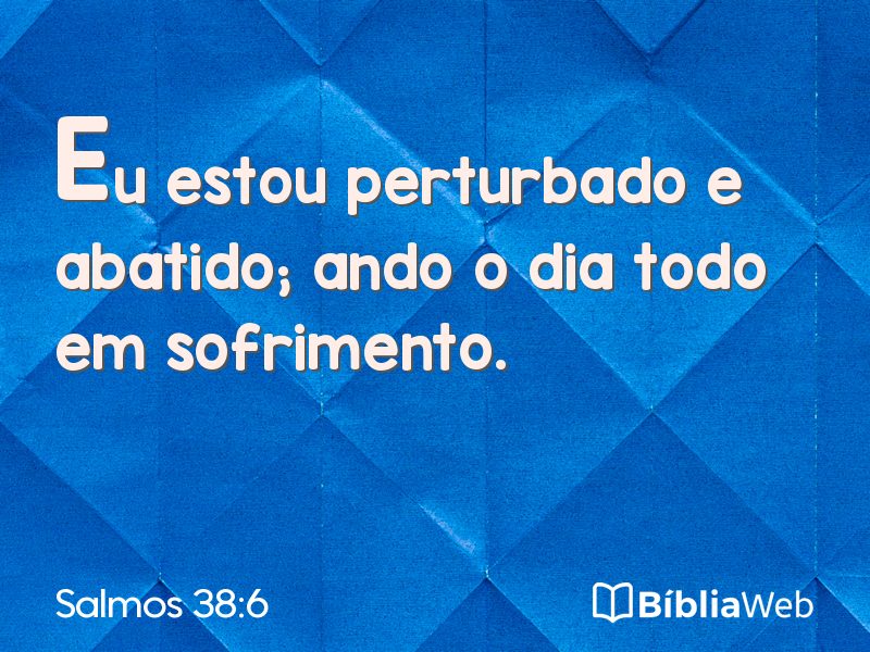 Salmos 38:6 em imagem para compartilhar