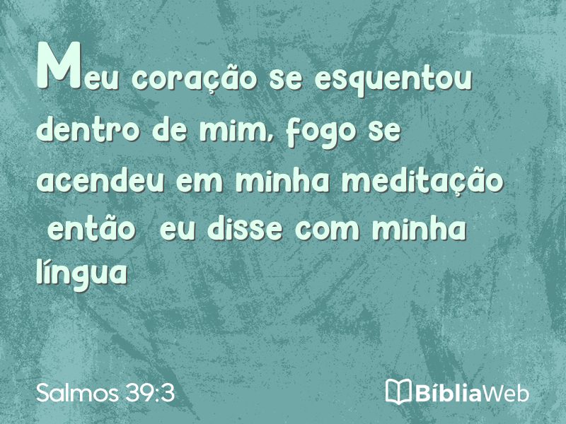 Salmos 39:3 em imagem para compartilhar