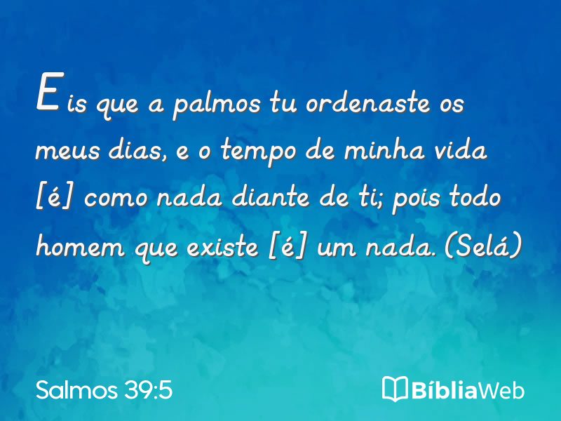Salmos 39:5 em imagem para compartilhar
