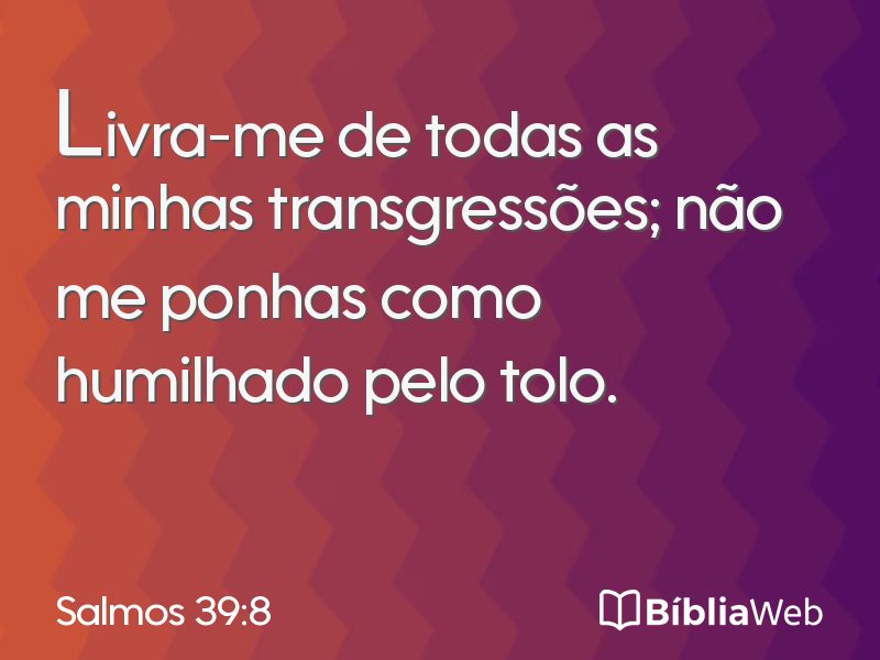 Salmos 39:8 em imagem para compartilhar