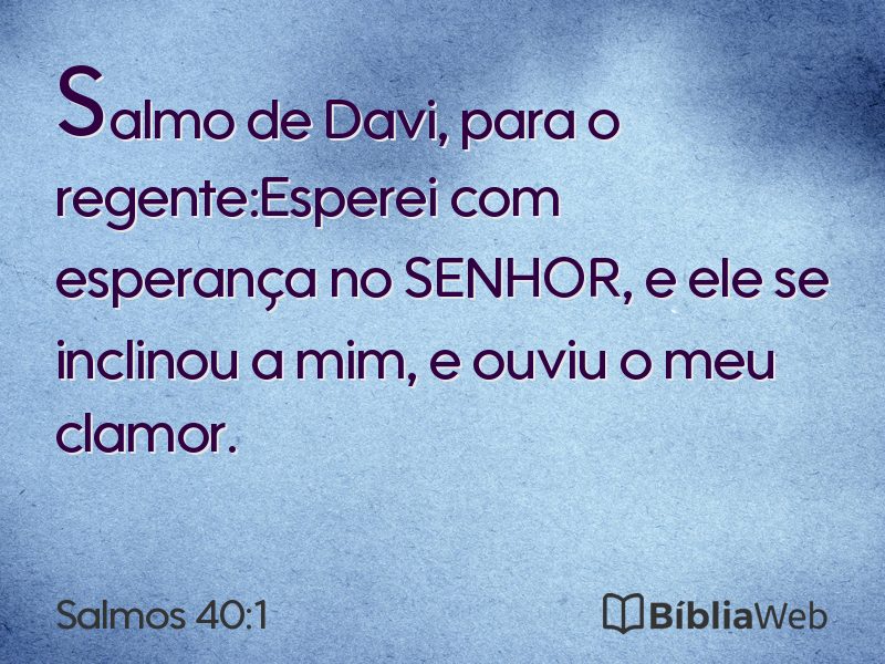 Salmos 40:1 em imagem para compartilhar