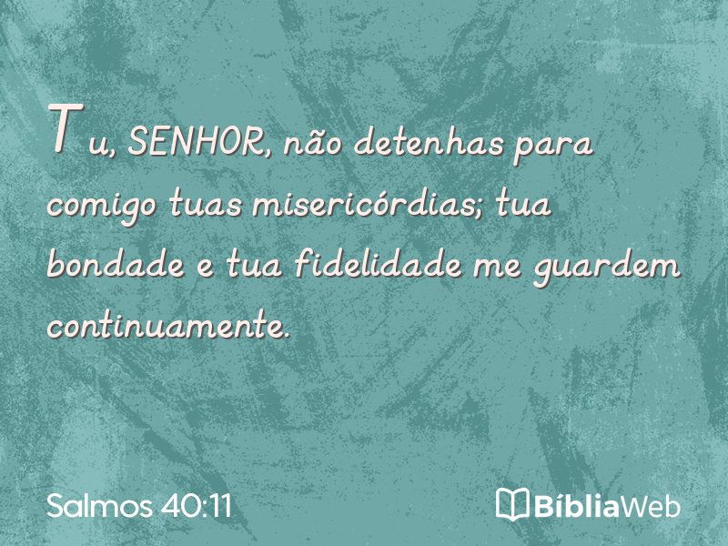 Salmos 40:11 em imagem para compartilhar