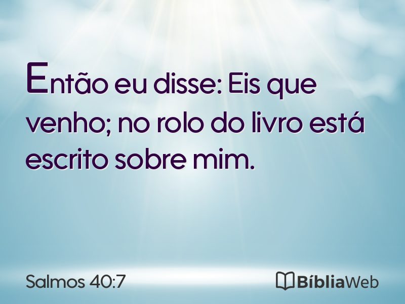 Salmos 40:7 em imagem para compartilhar