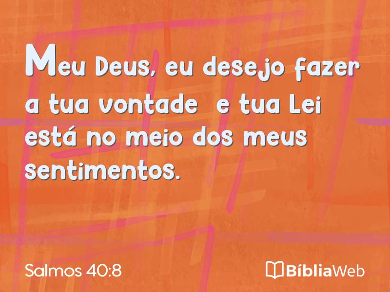 Salmos 40:8 em imagem para compartilhar