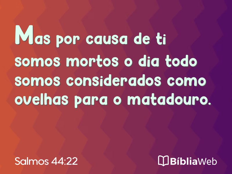 Salmos 44:22 em imagem para compartilhar