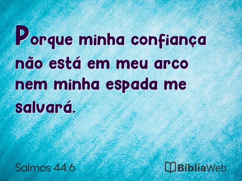 Salmos 44:6 em imagem para compartilhar