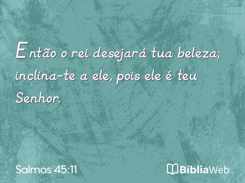 Salmos 45:11 em imagem para compartilhar
