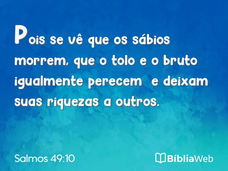 Salmos 49:10 em imagem para compartilhar