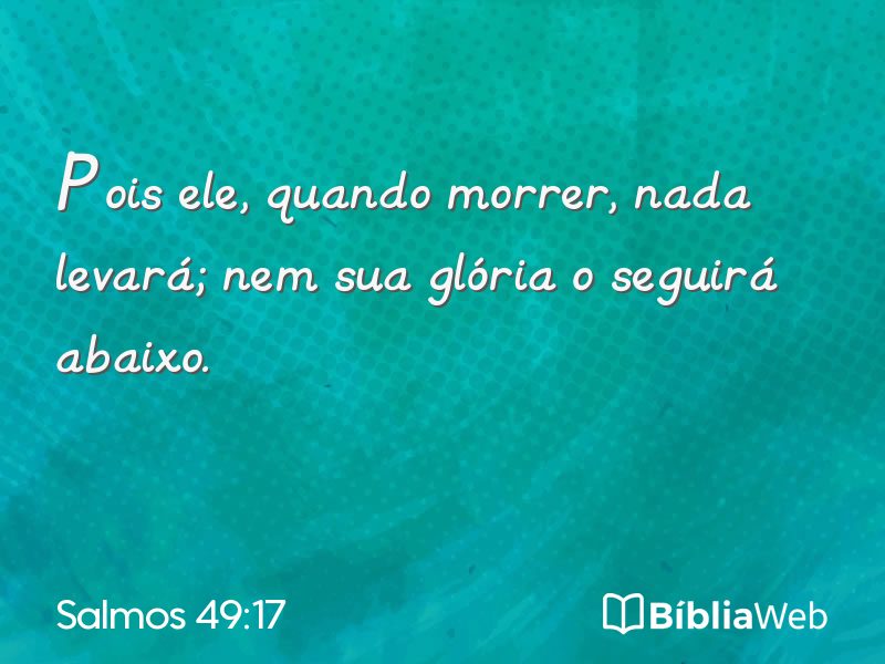 Salmos 49:17 em imagem para compartilhar