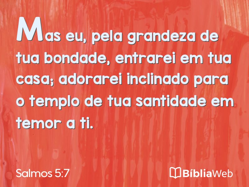 Salmos 5:7 em imagem para compartilhar