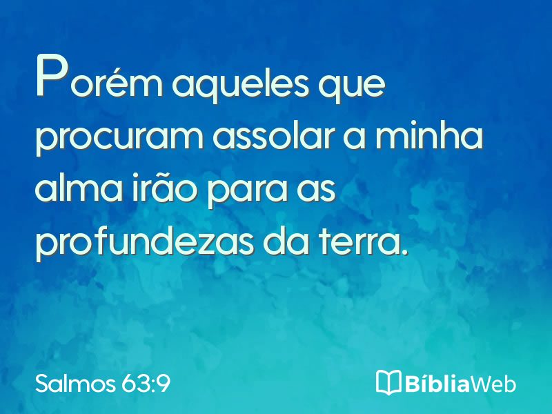 Salmos 63:9 em imagem para compartilhar