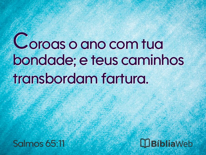 Salmos 65:11 em imagem para compartilhar