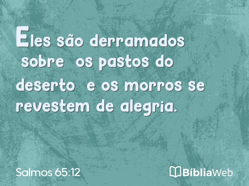 Salmos 65:12 em imagem para compartilhar