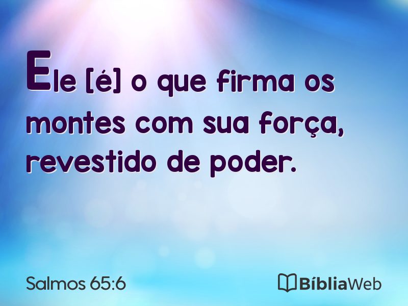 Salmos 65:6 em imagem para compartilhar