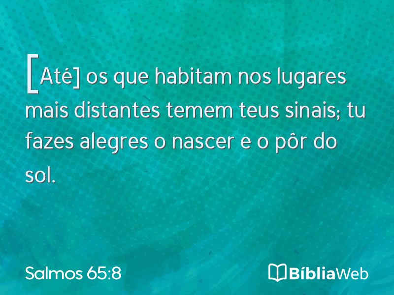 Salmos 65:8 em imagem para compartilhar