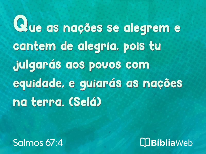 Salmos 67:4 em imagem para compartilhar