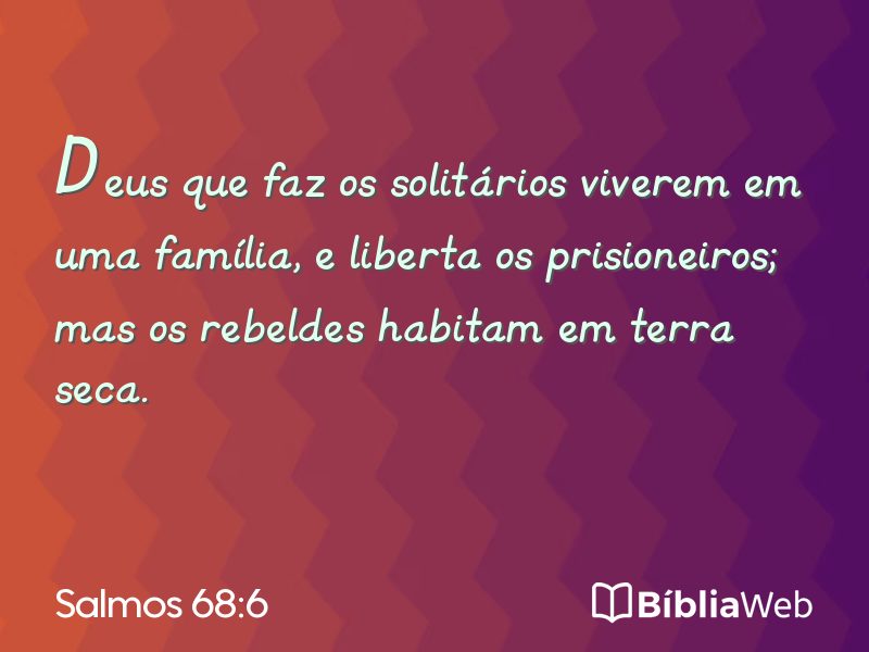 Salmos 68:6 em imagem para compartilhar