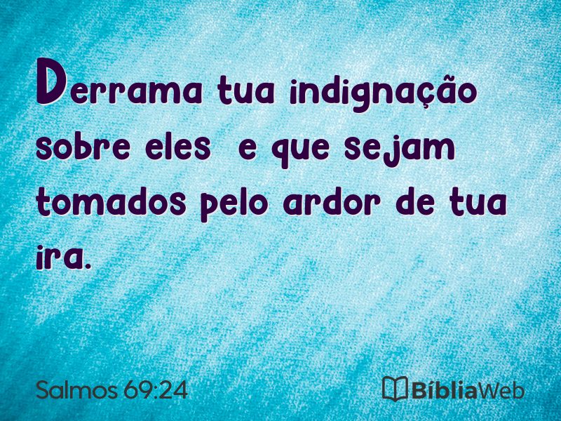 Salmos 69:24 em imagem para compartilhar