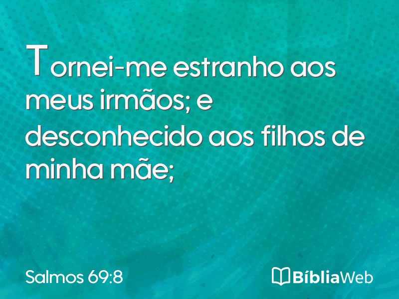 Salmos 69:8 em imagem para compartilhar