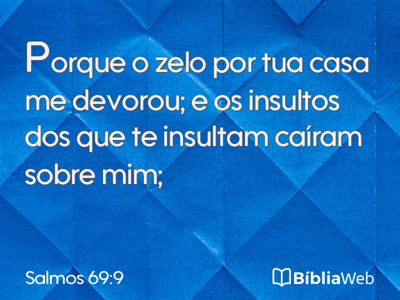 Salmos 69:9 em imagem para compartilhar