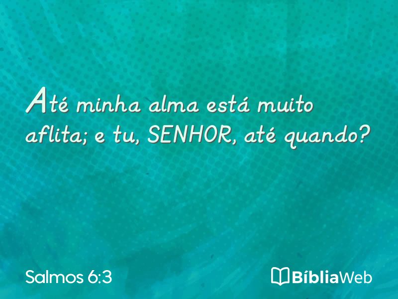 Salmos 6:3 em imagem para compartilhar