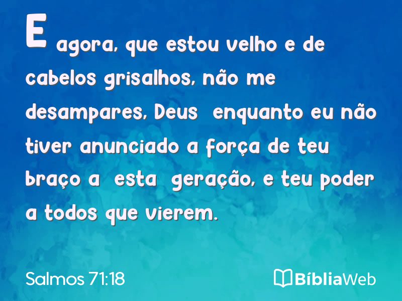 Salmos 71:18 em imagem para compartilhar