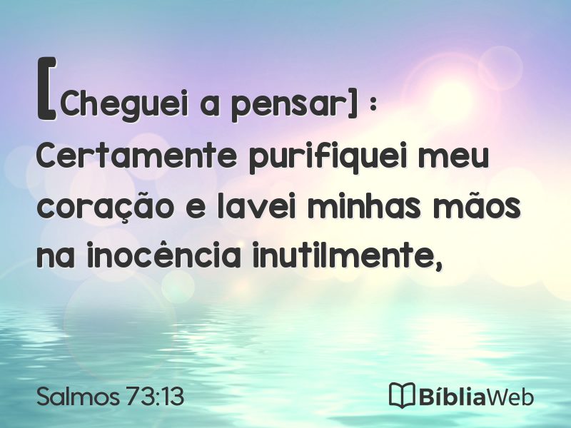 Salmos 73:13 em imagem para compartilhar