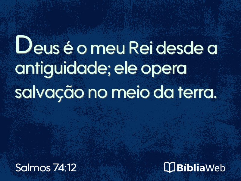 Salmos 74:12 em imagem para compartilhar