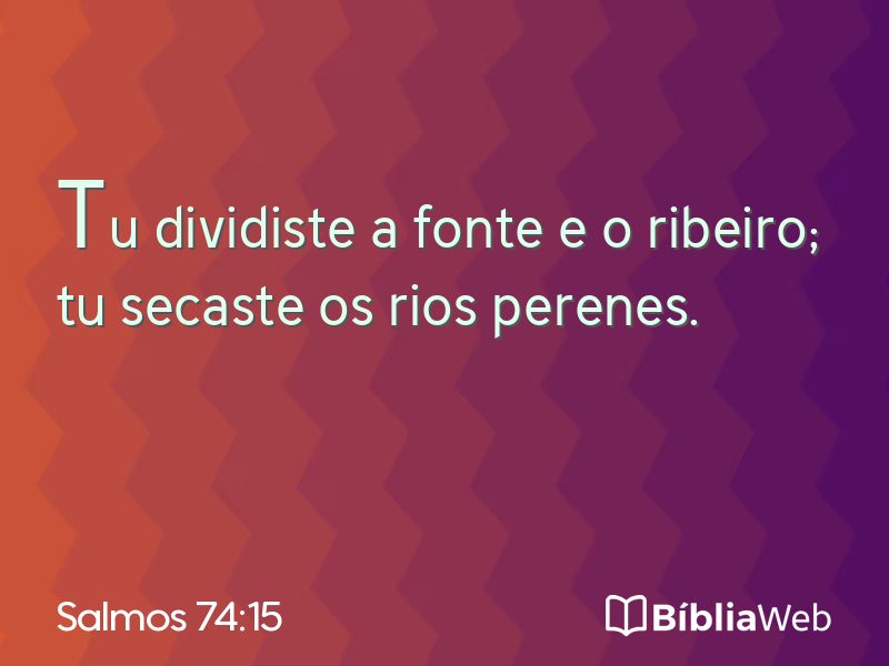 Salmos 74:15 em imagem para compartilhar