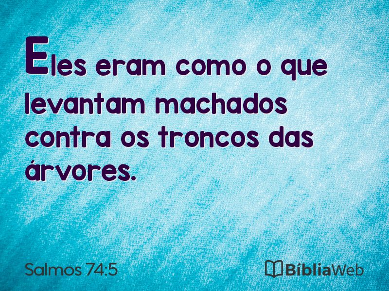 Salmos 74:5 em imagem para compartilhar