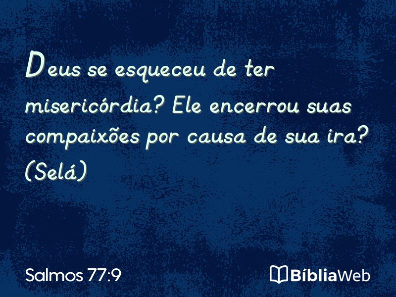 Salmos 77:9 em imagem para compartilhar