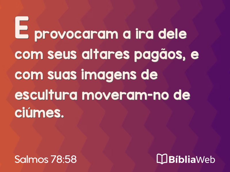 Salmos 78:58 em imagem para compartilhar