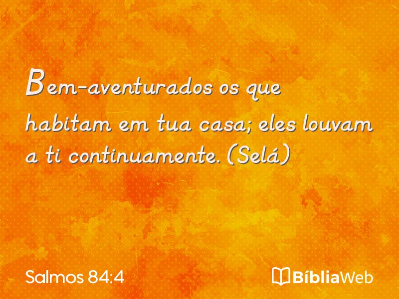 Salmos 84:4 em imagem para compartilhar